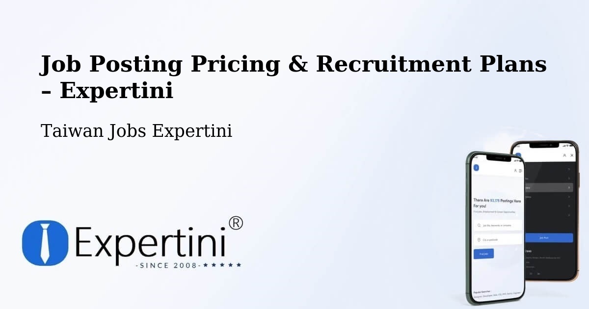 Job Posting Pricing & Recruitment Plans – Hualien - Hualien, Taiwan Jobs Expertini